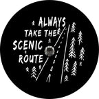 Always Take The Scenic Route Woods Black Spare Tire Cover