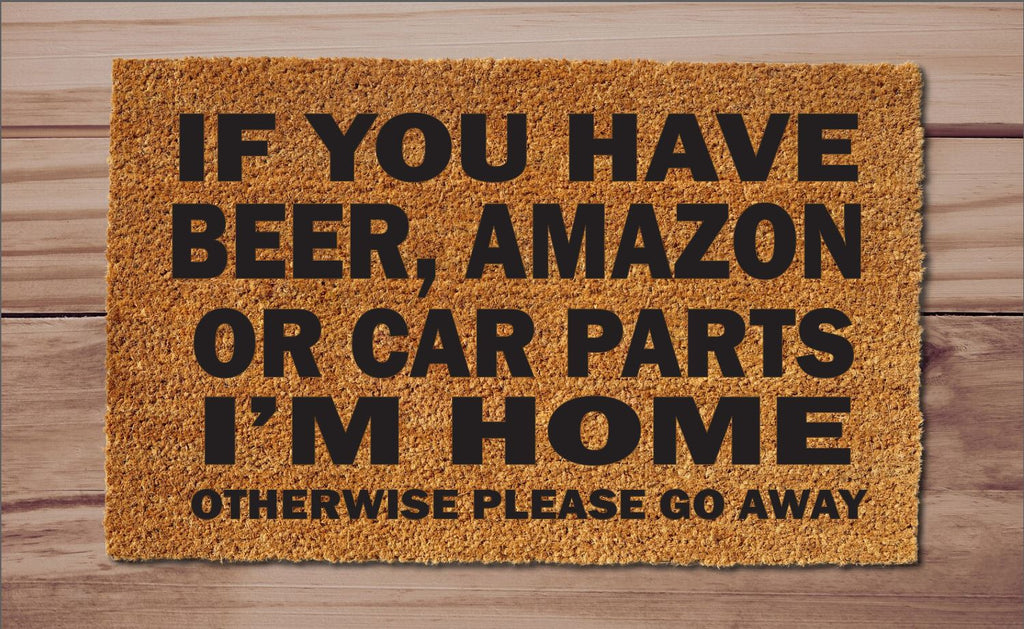 If You Have Beer, Amazon, Car Parts Funny Welcome Mat