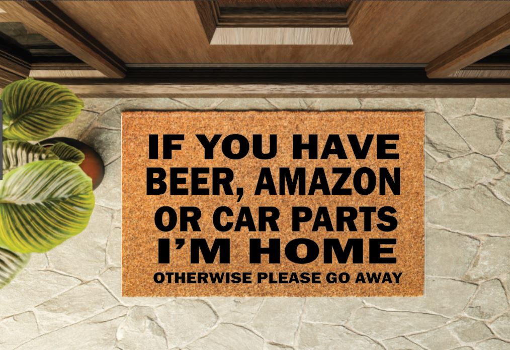 If You Have Beer, Amazon, Car Parts Funny Welcome Mat