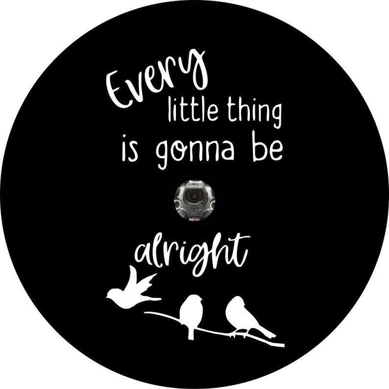Every Little Thing Is Gonna Be Alright 3 Black Spare Tire Cover