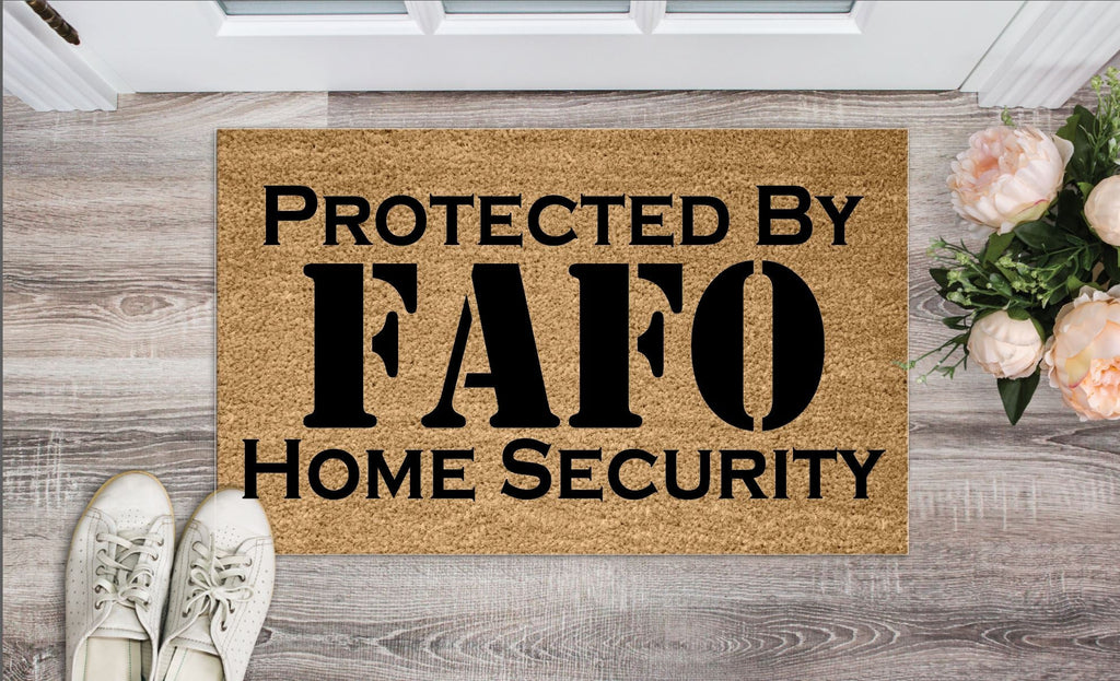 Protected by FAFO Home Security Un-Welcome Mat