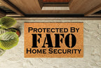 Protected by FAFO Home Security Un-Welcome Mat