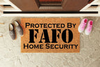 Protected by FAFO Home Security Un-Welcome Mat