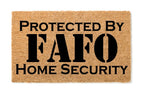 Protected by FAFO Home Security Un-Welcome Mat