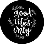 Good Vibes Only Flower Black Spare Tire Cover