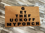 Get the Fuck Off My Porch Welcome Mat