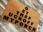 Get the Fuck Off My Porch Welcome Mat