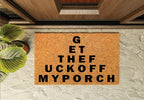 Get the Fuck Off My Porch Welcome Mat
