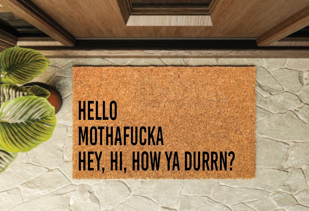 Hello MF Hey Hi How Ya Durrn Welcome Mat Inspired by Lil Wayne & Drake