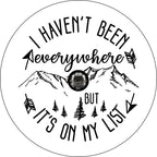 I Haven't Been Everywhere White Spare Tire Cover