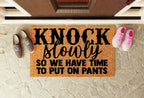 Knock Slowly So We Have Time To Put On Pants Welcome Mat