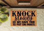 Knock Slowly So We Have Time To Put On Pants Welcome Mat