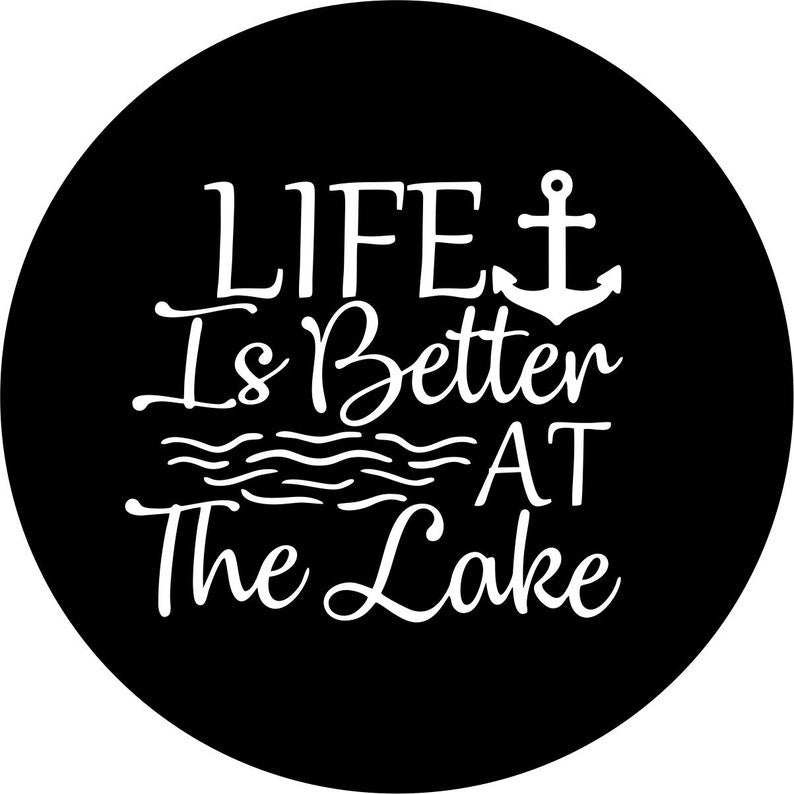 Life Is Better At The Lake Black Spare Tire Cover