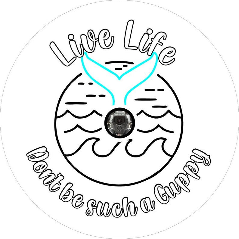 Live Life Don't Be A Guppy Mermaid Tail White Spare Tire Cover