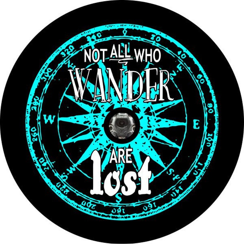 Not All Who Wander Are Lost Compass Black Background & Teal Spare Tire Cover