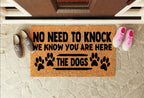 No Need To Knock We Know You Are Here The Dogs Welcome Mat