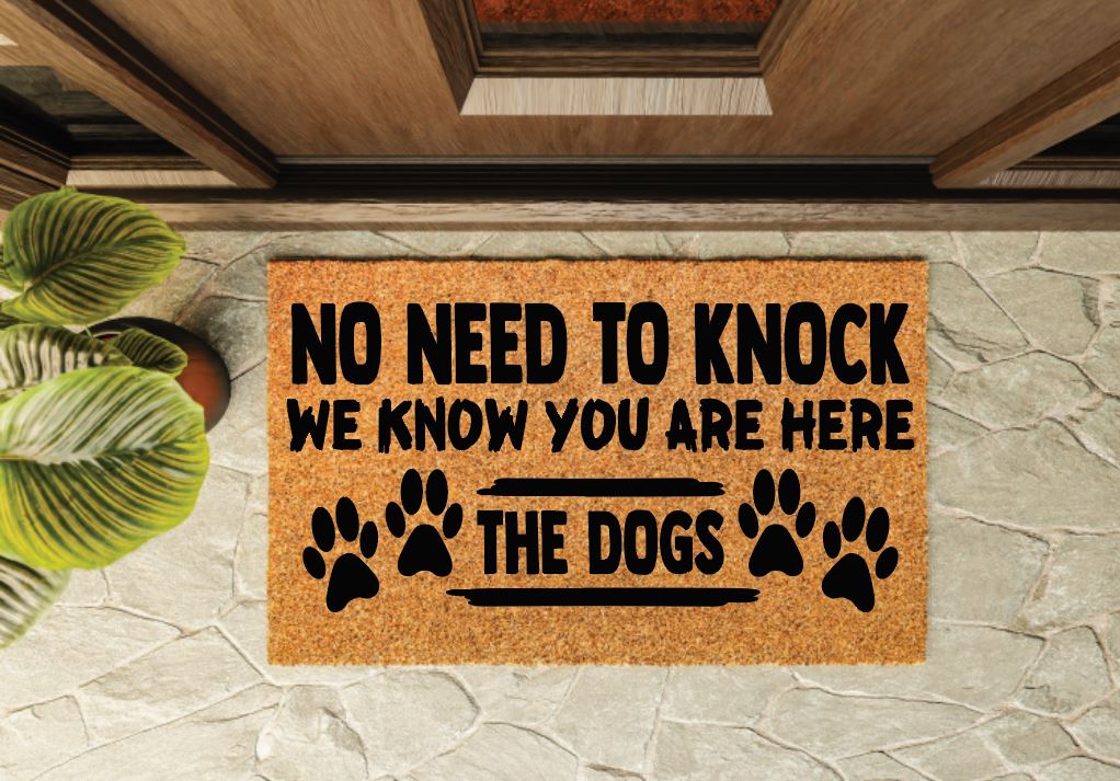 No Need To Knock We Know You Are Here The Dogs Welcome Mat