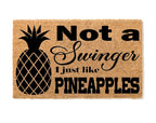 Not a Swinger I Just Like Pineapples Welcome Mat