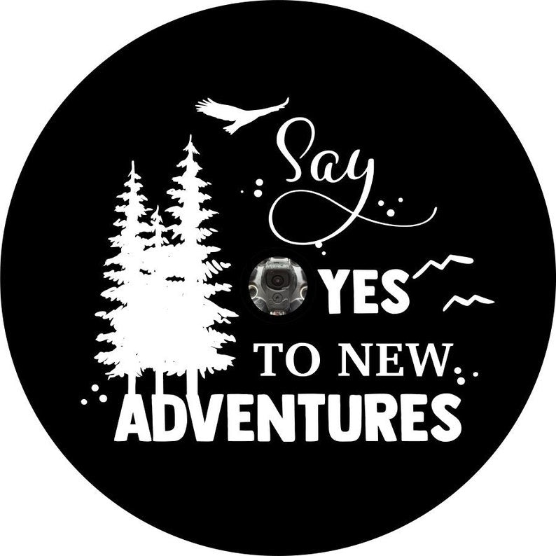 Say Yes To New Adventures Black Spare Tire Cover