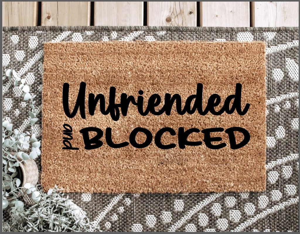Unfriended and Blocked Funny Welcome Mat