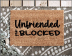 Unfriended and Blocked Funny Welcome Mat