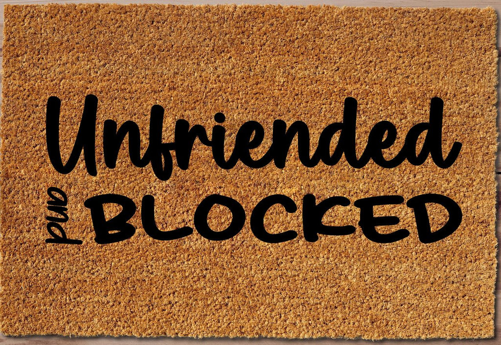 Unfriended and Blocked Funny Welcome Mat