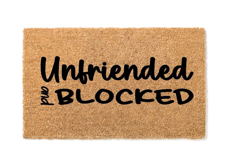 Unfriended and Blocked Funny Welcome Mat