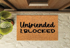 Unfriended and Blocked Funny Welcome Mat