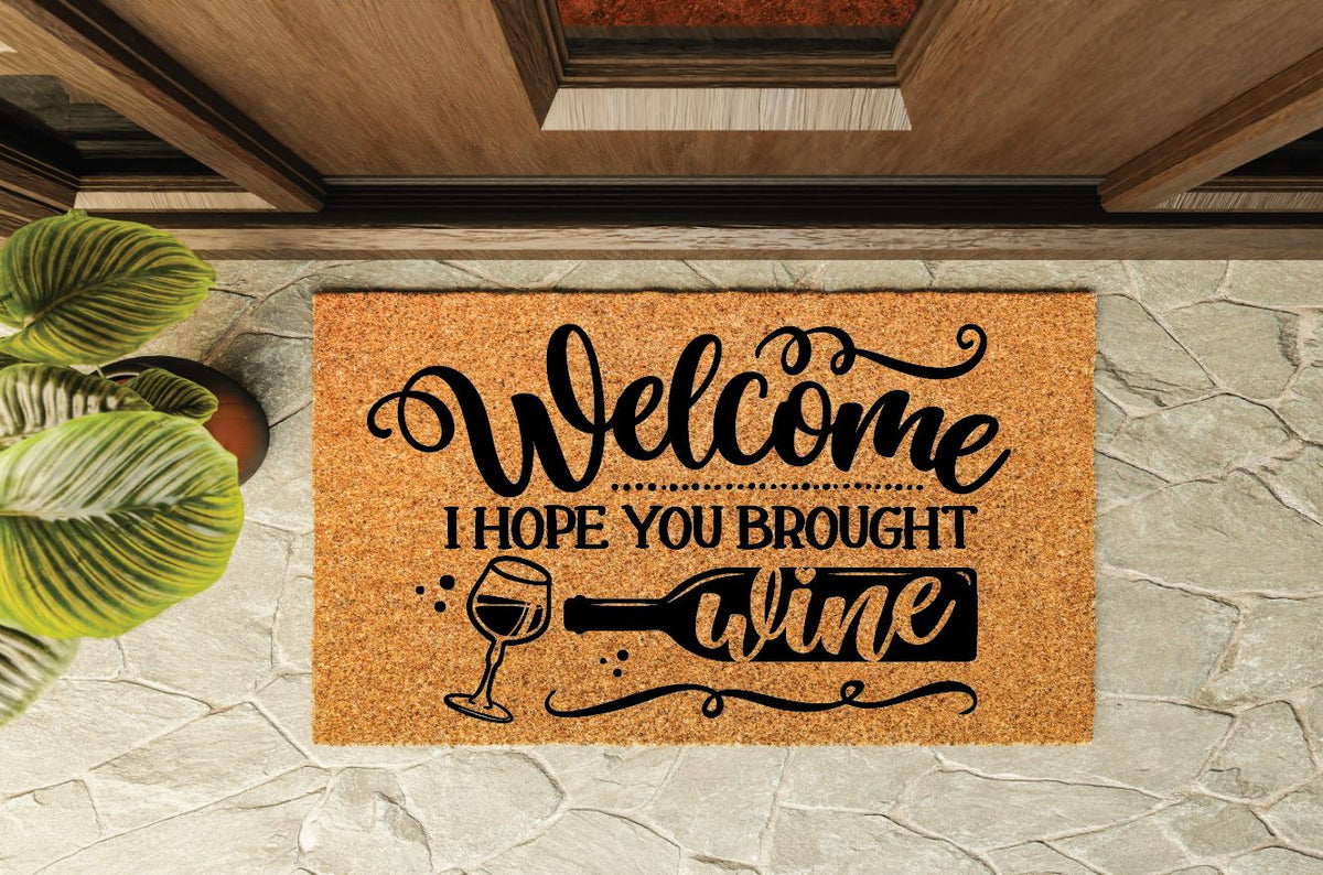 Welcome I Hope You Brought Wine Funny Doormat Welcome Mat
