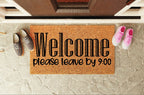 Welcome Please Leave By 900 Un-Welcome Mat