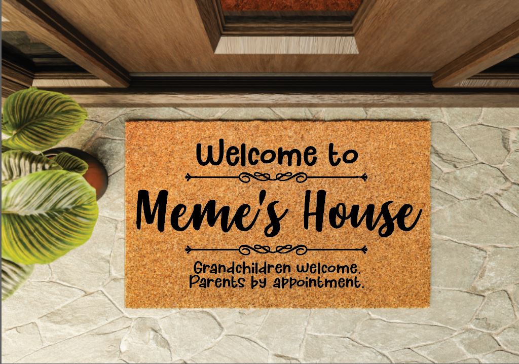 Welcome to Meme's House Grandchildren Welcome Parents By Appointment Welcome Mat