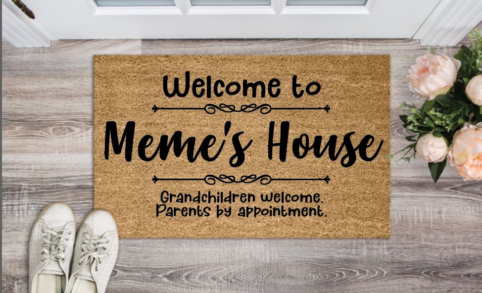 Welcome to Meme's House Grandchildren Welcome Parents By Appointment Welcome Mat