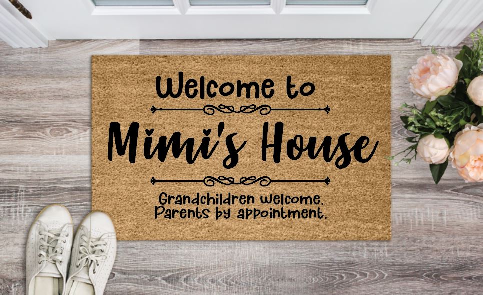 Welcome to Mimi's House Grandchildren Welcome Parents By Appointment Welcome Mat