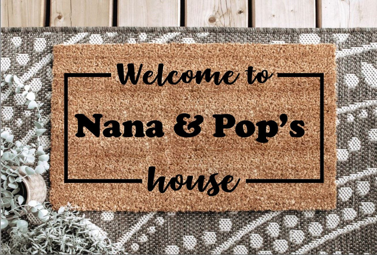 Welcome to Nana & Pop's House Welcome Mat