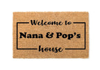 Welcome to Nana & Pop's House Welcome Mat