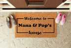 Welcome to Nana & Pop's House Welcome Mat