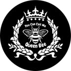 You Can Call Me Queen Bee Black Spare Tire Cover