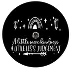 A Little More Kindness A Little Less Judgement Spare Tire Cover