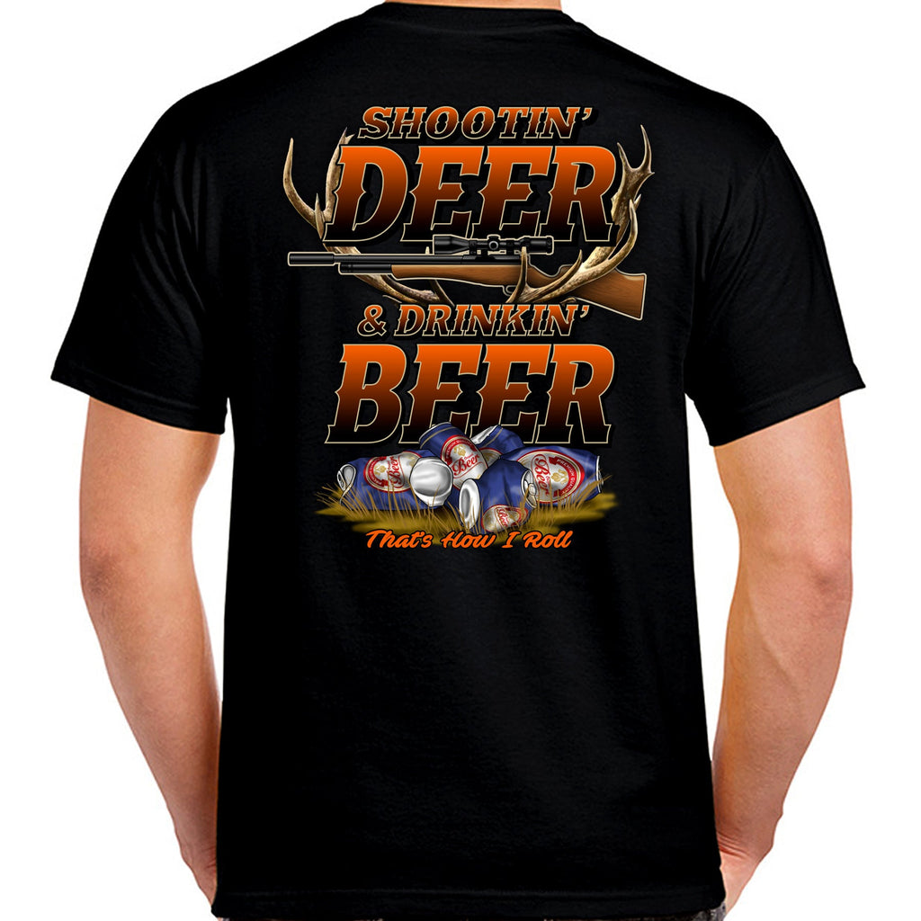 Shootin' Deer & Drinkin' Beer T-Shirt