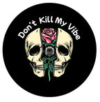 Don't Kill My Vibe Spare Tire Cover