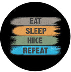 Eat Sleep Hike Repeat Sign Spare Tire Cover