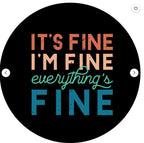 It's Fine, Everything's fine Spare Tire Cover