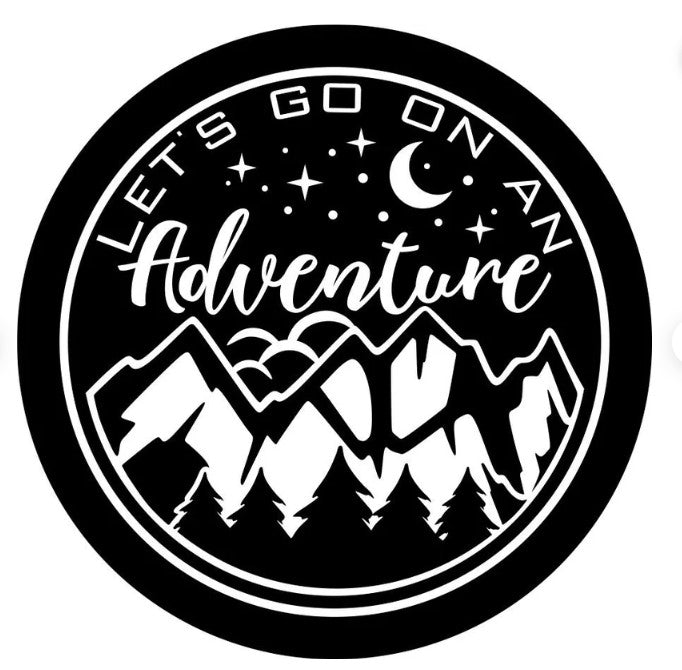 Lets Go On An Adventure (Any Color) Spare Tire Cover