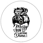 Messy Bun & Nothing Done White Spare Tire Cover
