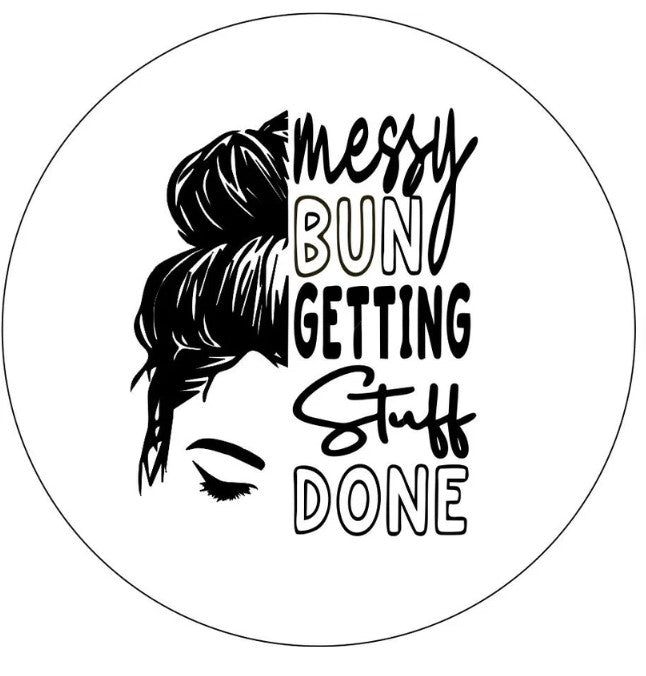 Messy Bun Getting Stuff Done White (Any Color) Spare Tire Cover