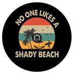 No One Likes A Shandy Beach Spare Tire Cover