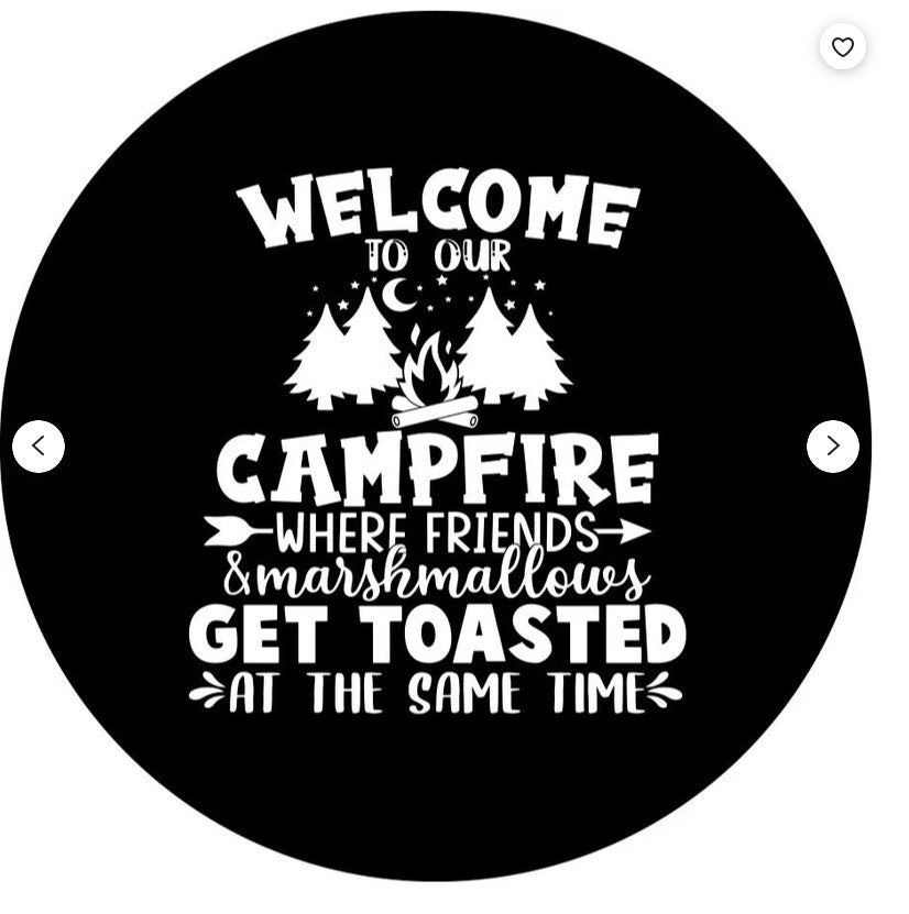 Welcome To Our Campfire (Any Color) Spare Tire Cover