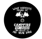 What Happens Around The Camp Fire (Any Color) Spare Tire Cover