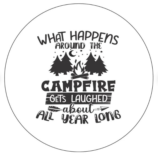 What Happens Around The Camp Fire White (Any Color) Spare Tire Cover